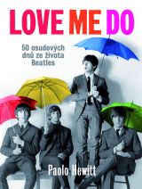 Love Me Do – 50 osudových dnů ze života Beatles