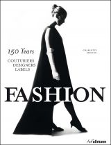 Fashion: 150 Years Couturiers, Designers, Labels (bazar)