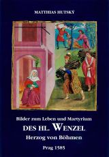 Bilder zum Leben und Martyrium des Hl. Wenzel 