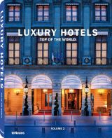 Luxury Hotels Top of the World: Vol II