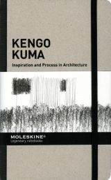 Kengo Kuma: Inspiration and Process in Architecture (I.P.A.)