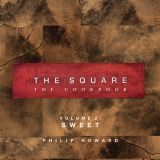 The Square: The Cookbook (Volume 2: Sweet)