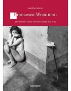 Francesca Woodman: The Roman Years: Between Flesh and Films