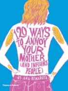120 Ways to Annoy Your Mother