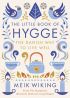 The Little Book of Hygge: The Danish Way to Live Well (bazar)
