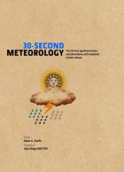 30-Second Meteorology: The 50 Most Significant Events and Phenomena, each Explained in Half a Minute