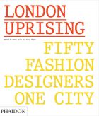 London Uprising: Fifty Fashion Designers, One City (bazar)