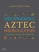 Deciphering Aztec Hieroglyphs: A Guide to Nahuatl Writing 