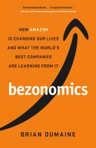 Bezonomics: How Amazon Is Changing Our Lives, and What the World's Best Companies Are Learning from It 