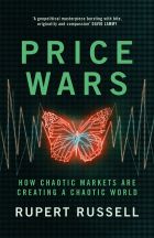 Price Wars: How Chaotic Markets Are Creating a Chaotic World 
