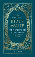 The Pictorial Key To The Tarot: An Illustrated Guide 