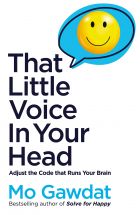 That Little Voice In Your Head: Adjust the Code That Runs Your Brain 