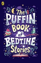 The Puffin Book of Bedtime Stories: Big Dreams for Every Child 