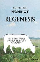 Regenesis: Feeding the World without Devouring the Planet 