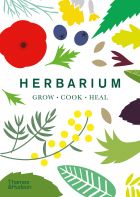 Herbarium: One Hundred Herbs · Grow · Cook · Heal 