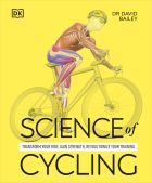 Science of Cycling: Transform Your Ride, Gain Strength, Revolutionize Your Training