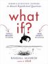What If: Serious Scientific Answers to Absurd Hypothetical Questions