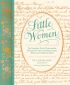Little Women: The Complete Novel, Featuring the Characters’ Letters and Manuscripts, Written and Folded by Hand