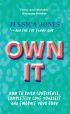 Own It: How to Build Confidence, Completely Love Yourself and Embrace Your Body 