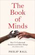 The Book of Minds: How to Understand Ourselves and Other Beings, From Animals to Aliens 