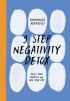 9 Step Negativity Detox. Reset Your Mindset and Love Your Life