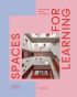 Spaces for Learning: Inspirational School Architecture