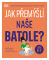 Jak přemýšlí naše batole?