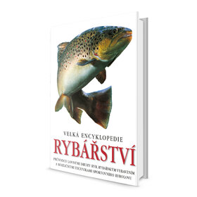 Vybavení, kořist, úlovek… Obsáhlý bedekr Velká encyklopedie rybářství v novém vydání