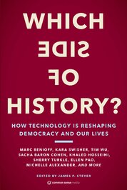 Which Side of History? How Technology Is Reshaping Democracy and Our Lives