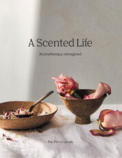 A Scented Life: Aromatherapy reimagined