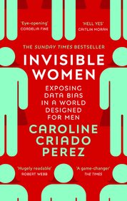 Invisible Women: Exposing Data Bias in a World Designed for Men