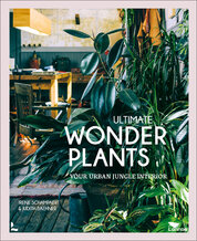 Ultimate Wonder Plants: Your Urban Jungle Interior