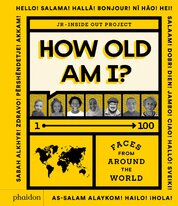 How Old Am I? 1–100. Faces From Around The World