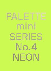 Palette Mini Series 04: Neon: New fluorescent graphics