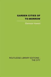 Garden Cities of To–Morrow