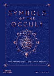 Symbols of the Occult: A Directory of Over 500 Signs, Symbols and Icons