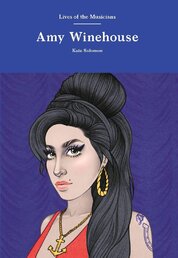 Amy Winehouse (Lives of the Musicians)