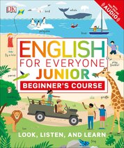 English for Everyone Junior: Beginner's Course. Look, Listen and Learn