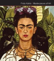 Frida Kahlo. Masterpieces of Art