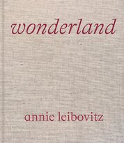Annie Leibovitz: Wonderland