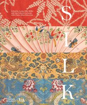 Silk: Fibre, Fabric and Fashion