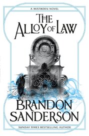 The Alloy of Law (A Mistborn Novel)