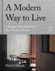 A Modern Way to Live: 5 Design Principles from The Modern House