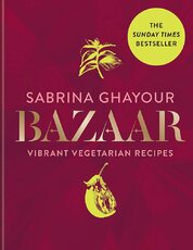 Bazaar: Vibrant vegetarian and plant–based recipes