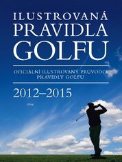 Ilustrovaná Pravidla golfu 2012 – 2015