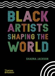 Black Artists Shaping the World