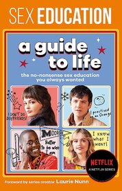 Sex Education: A Guide to Life
