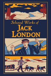 Selected Works of Jack London (Leather–bound Classics)