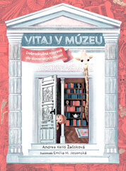 Vitaj v múzeu.  Dobrodružná výprava do slovenských múzeí