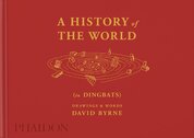 A History of the World (in Dingbats): Drawings & Words